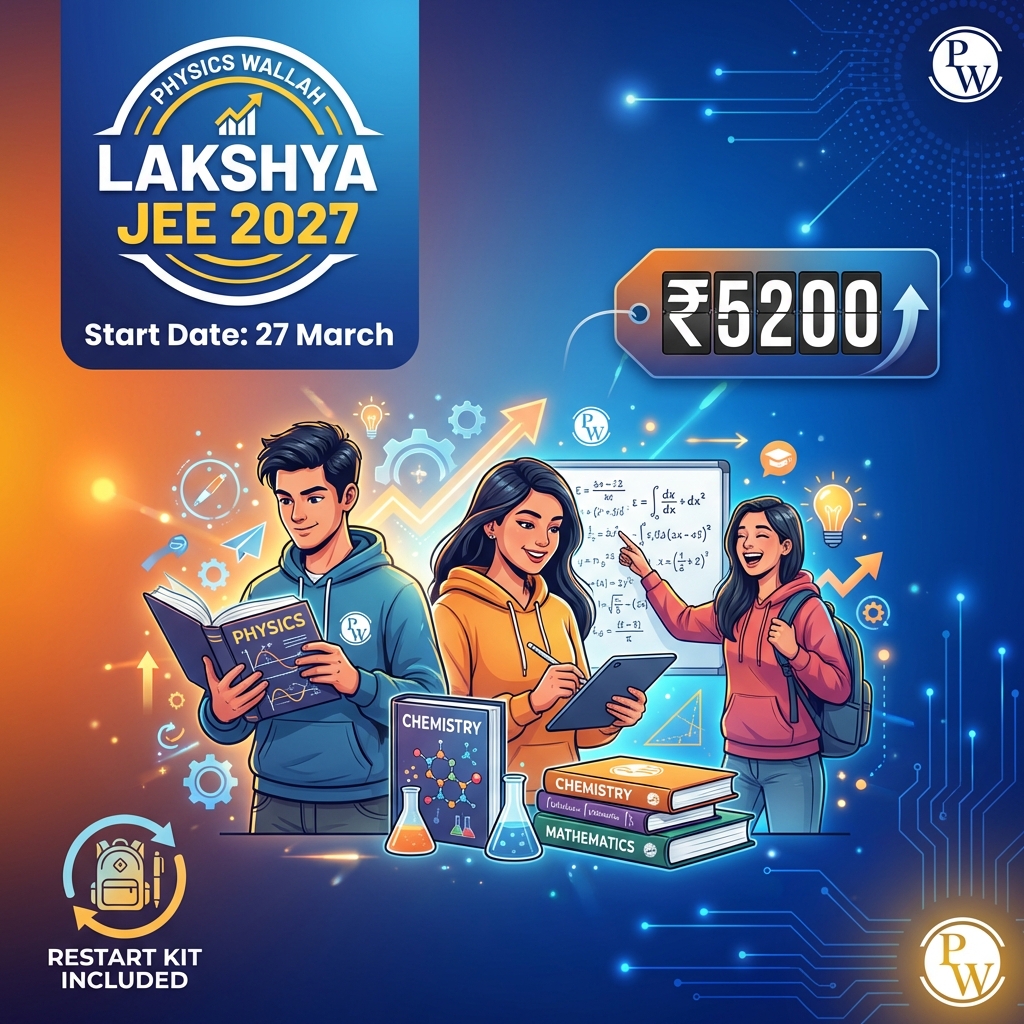 Physics Wallah Lakshya JEE 2027 Batch: Faculty, Start Date, Price & Complete Details